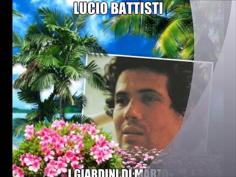 LUCIO BATTISTI - I giardini di marzo