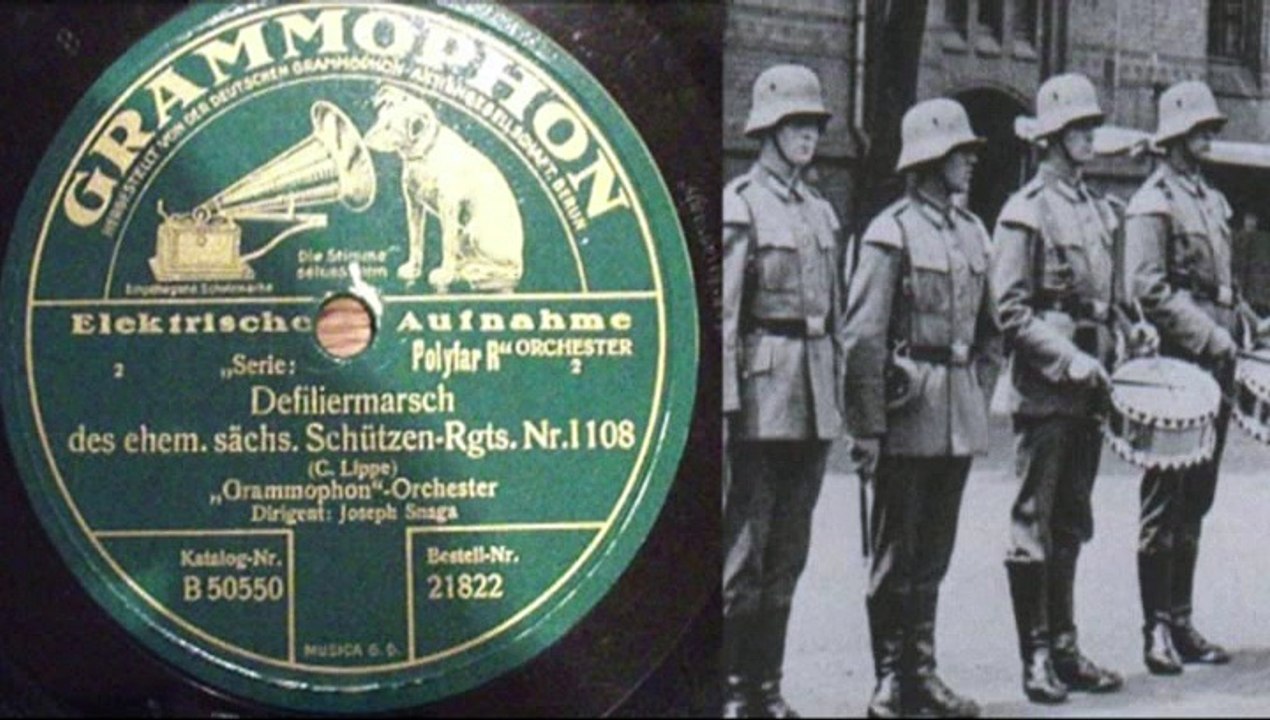 Defiliermarsch des ehem. Sächs. Schützen-Regts. Nr. 1108  Lippe Grammophon Orchester Joseph Snaga