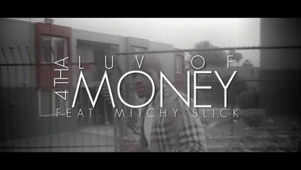 2Die4 feat Mitchy Slick "4 tha Luv of Money"
