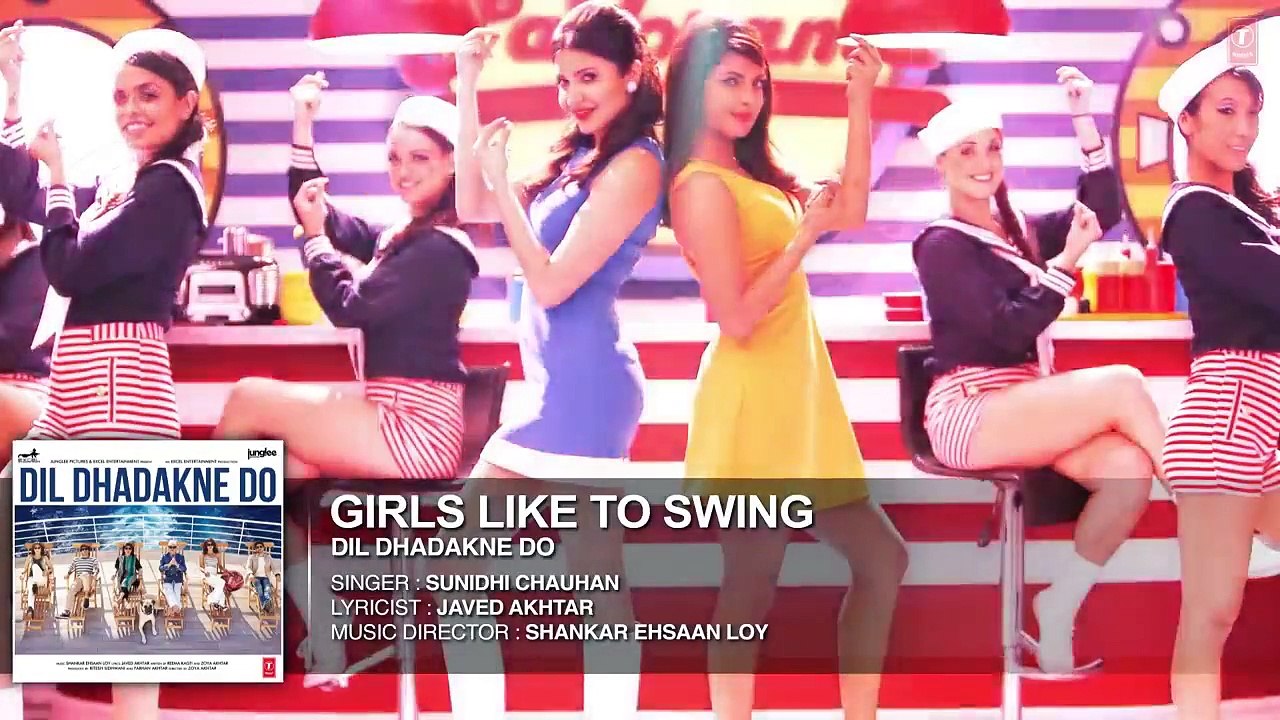 GIRLS LIKE TO SWING Full AUDIO Song _ Dil Dhadakne do _ Sonu HD Songs