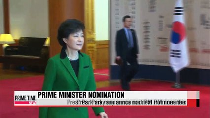 Pres. Park to announce next Prime Minister nominee as early as late this week