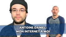 Antoine Daniel: Mon Internet à moi