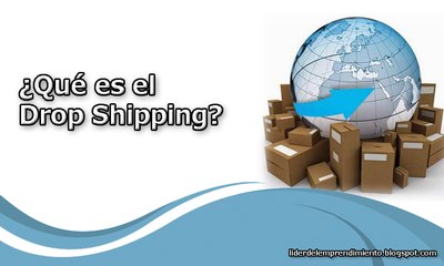 ¿Qué es el Drop Shipping?