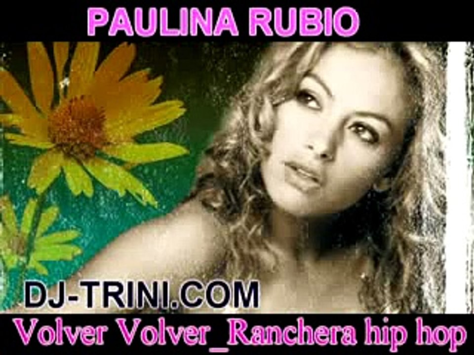 paulina rubio Volver Volver Ranchera hip hop