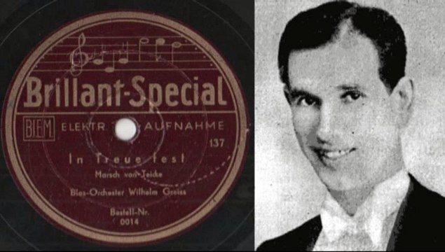 In Treue fest Marsch Carl Teike Blas-Orchester Wilhelm Greiss