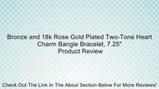 Bronze and 18k Rose Gold Plated Two-Tone Heart Charm Bangle Bracelet, 7.25