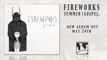 Fireworks - Summer (New Album gospel. out May 24th)