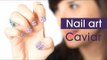 Tuto : Nail Art Ongles Caviar