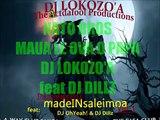 Dj Lokozo'a ft DJ Dillz - Maua le Ova o Papa. NATO BROS (Remix) actdafool_pro.wmv