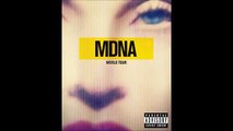 Madonna - I Don't Give A(MDNA Tour Audio)