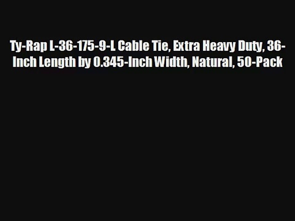 Ty-Rap L-36-175-9-L Cable Tie Extra Heavy Duty 36-Inch Length by 0.345-Inch Width Natural