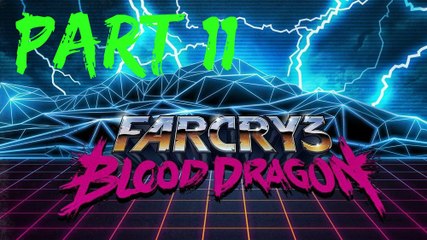 Far Cry 3 Blood Dragon Part 11