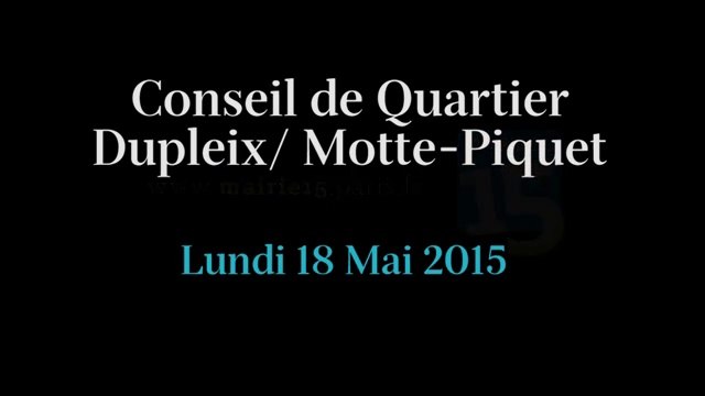 Conseil de Quartier Dupleix/ Motte-Piquet du Lundi 18 Mai 2015.