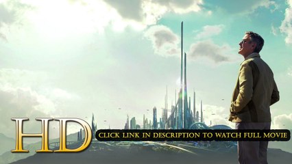 Tomorrowland Película Completa Subtitulada en Español