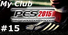 PES 2015 My Club #15 | Nie mam słów