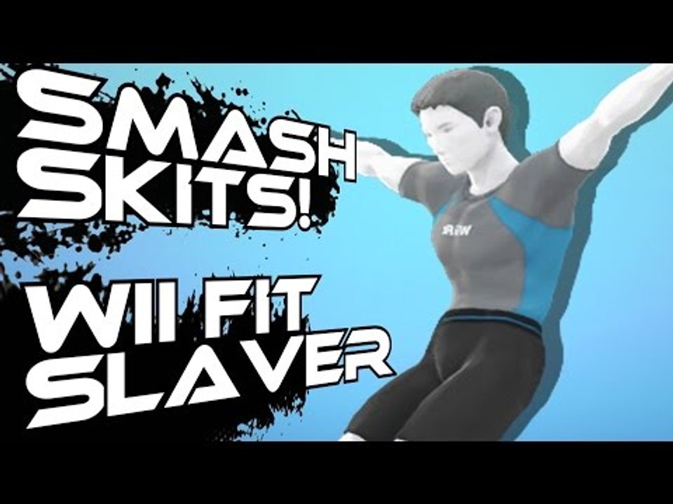 Wii fit Slaver -- Smash Skits (Super Smash Bros Machinima)