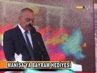 MANİSA'YA BAYRAM HEDİYESİ