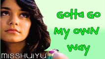 Vanessa Hudgens - Gotta go my own way (Lyrics DL)