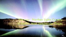 10 Earth's Most Spectacular Places - Norway Aurora Boreale