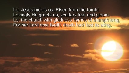 Thine be the glory Risen conquering Son