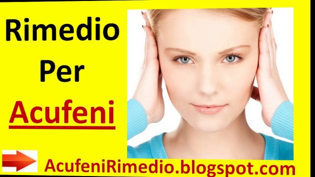 Rimedio per Acufeni I Curare l'acufene in soli 10 giorni in modo naturale e senza farmaci