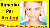 Rimedio per Acufeni I Curare l'acufene in soli 10 giorni in modo naturale e senza farmaci