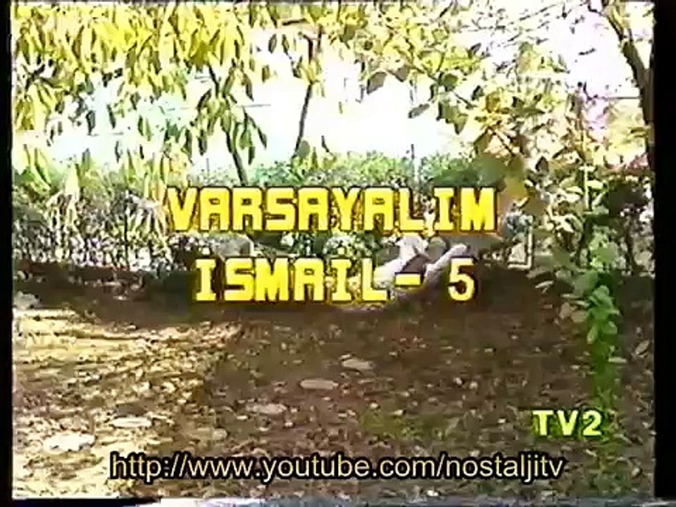 Varsayalım İsmail - Bölüm  ( 5 / 13 )