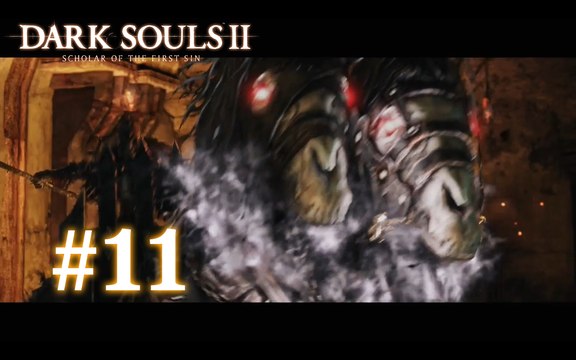 Dark Souls II [11] - Le purgatoire des morts vivants
