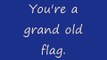 You're a grand old flag (lyrics on screen)