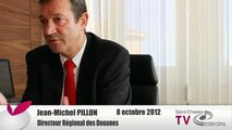 Interview Jean Michel PILLON Direction Régionale des Douanes