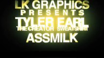 Tyler, The Creator Ft. Earl Sweatshirt - Assmilk _ LK Graphics (Lyric Video)