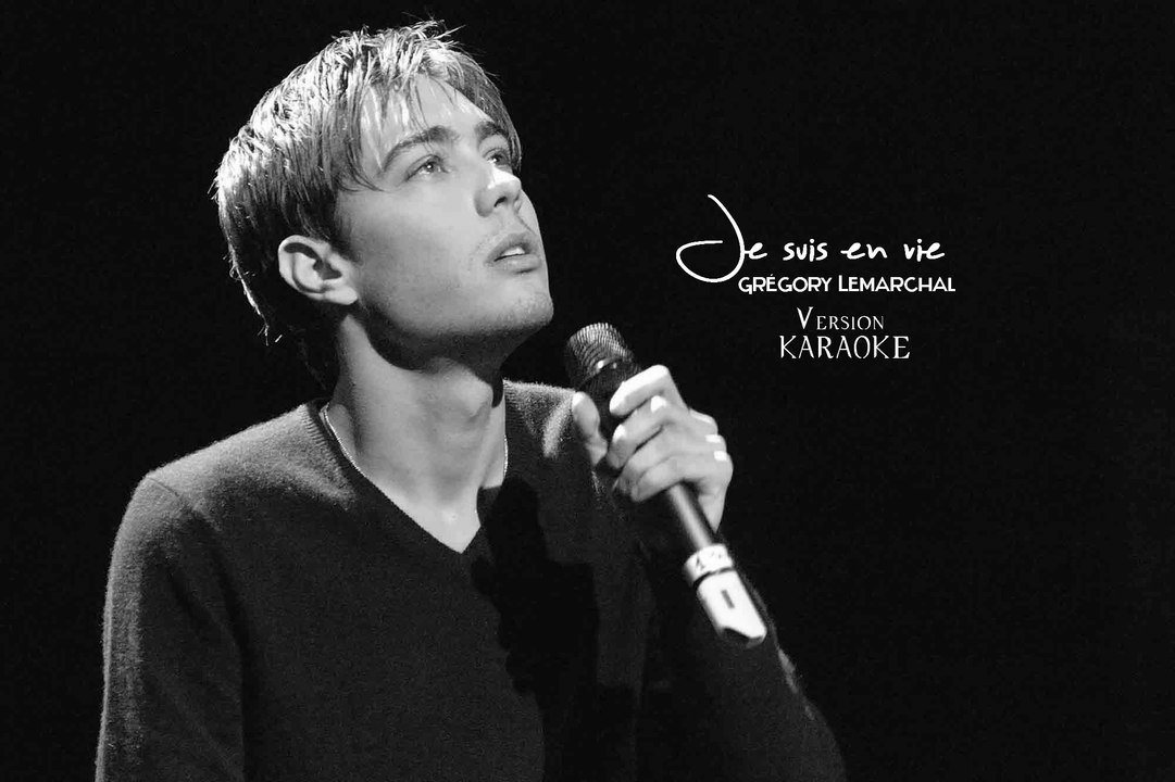 KARAOKE GREGORY LEMARCHAL - Je suis en vie