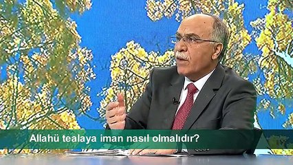 ALLAHÜ TEALAYA İMAN NASIL OLMALIDIR ?