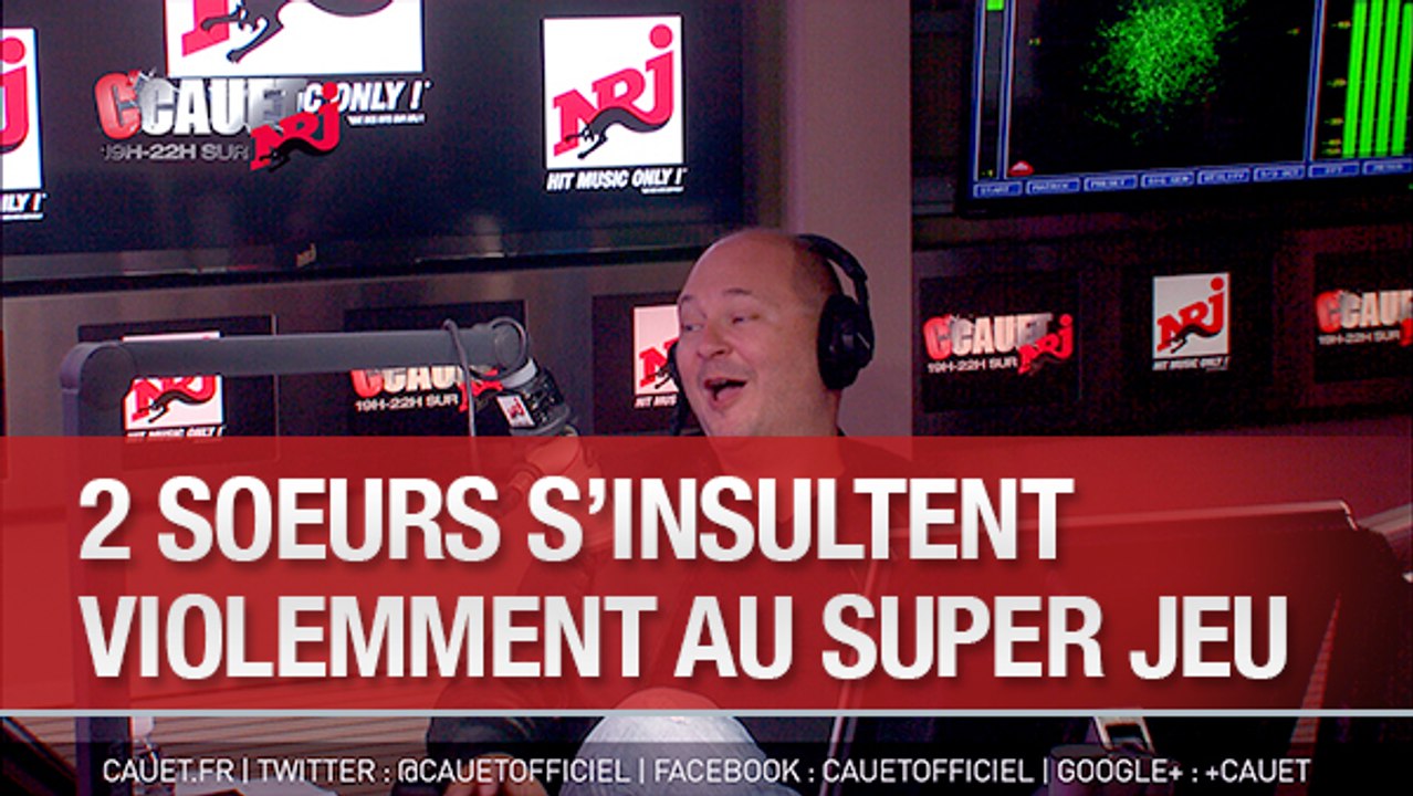 Deux soeurs s'insultent violemment au Super Jeu - C'Cauet sur NRJ
