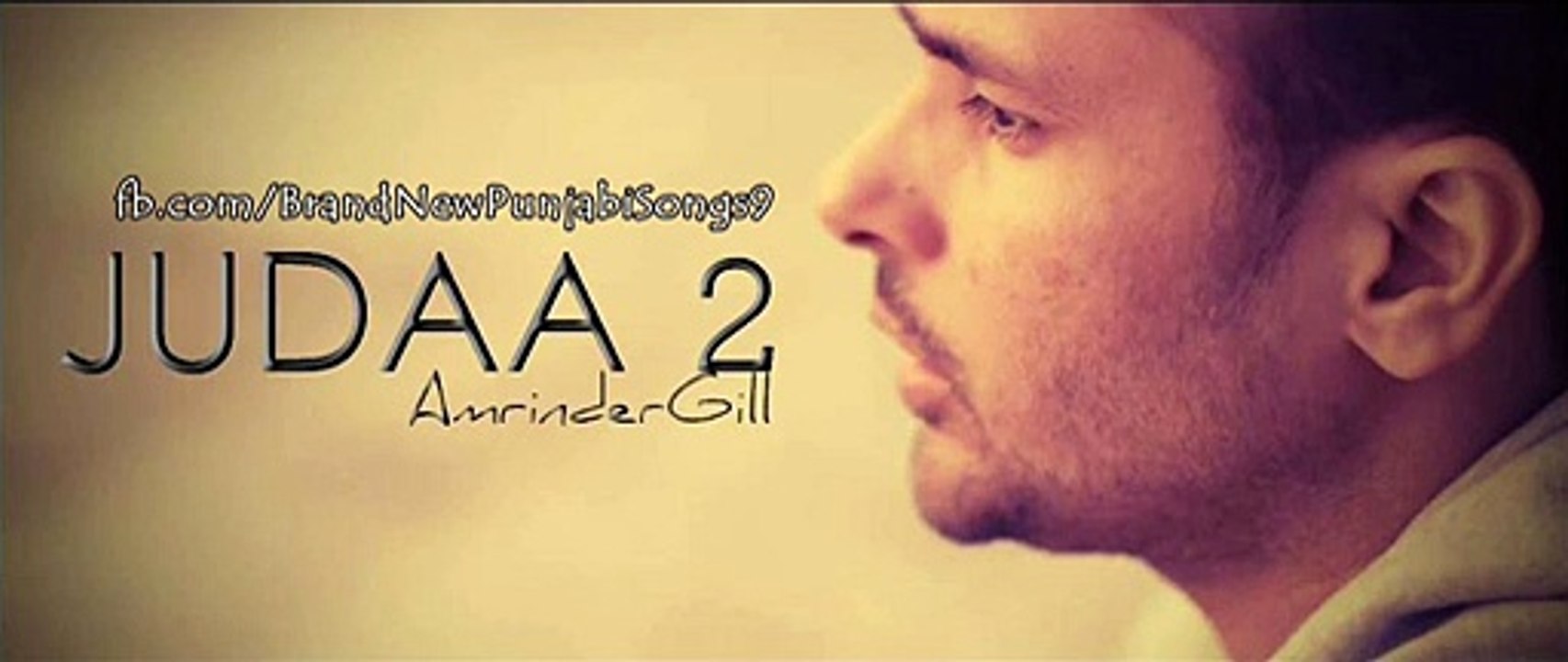 Judaa 2 Amrinder Gill Brand New Punjabi Sad Song