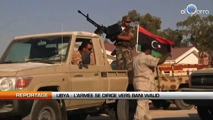 L'Armée libyenne à l'assaut de Bani Walid bastion des frelons verts de Khadafi