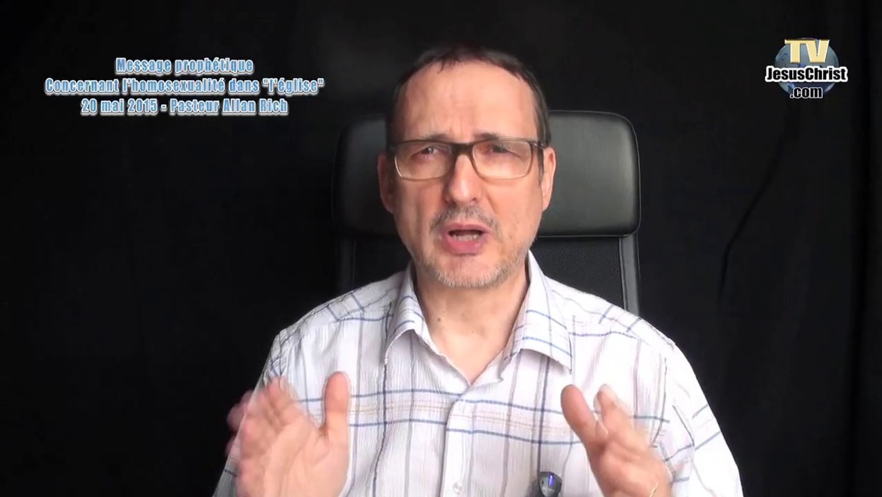 MARIAGE HOMOSEXUEL DANS EGLISE msg prophétique mai 2015 - Pst Allan Rich
