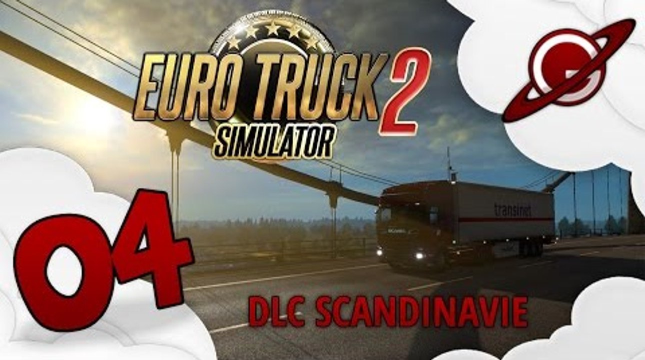 Euro Truck Simulator 2 : DLC Scandinavie - Let's Play Live 04 [FR ]