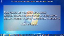 Como baixar instalar e ativar ProShow Poducer 6