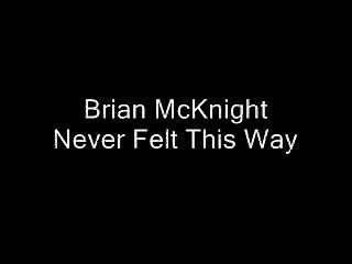 Brian McKnight - Never Felt This Way - Original Music