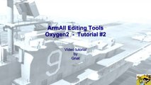Oxygen2 - Tutorial #2 - ArmAII Editing Tools