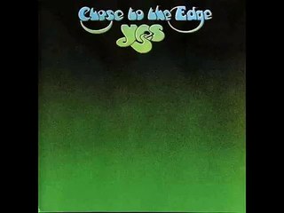 Yes - Close to the Edge [Full Song]