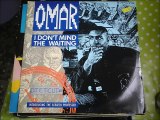 OMAR -I DON'T MIND THE WAITING(RIP ETCUT)KONGO DANCE REC 89