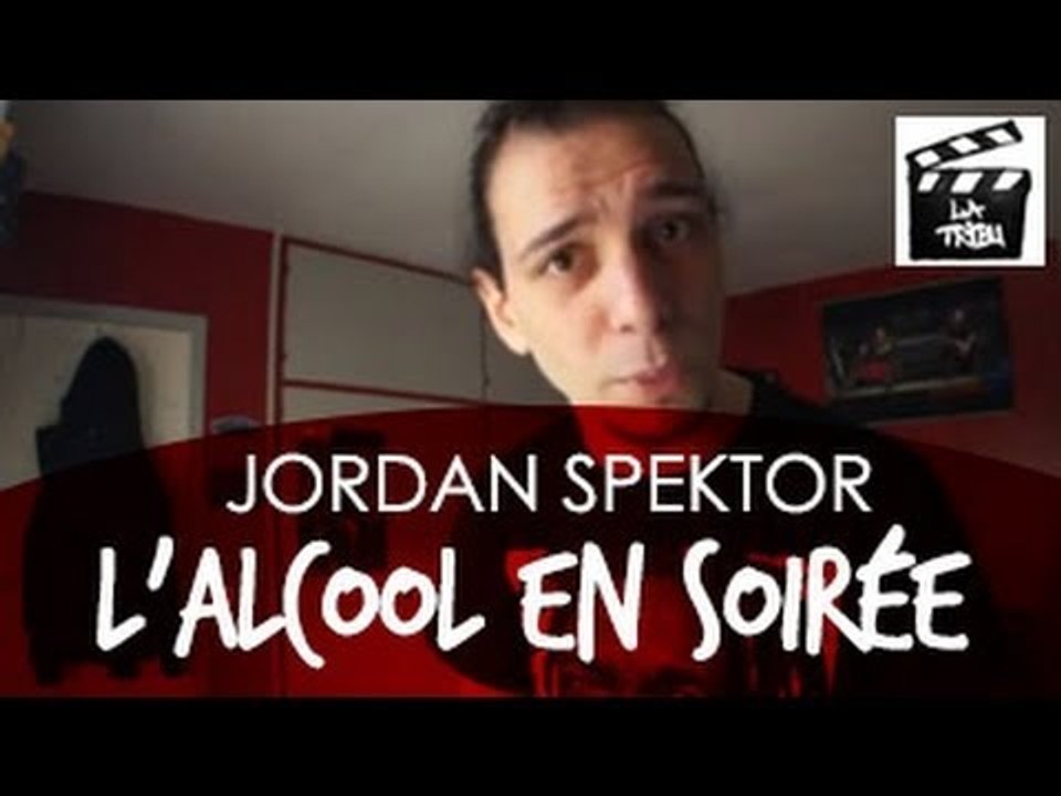Jordan Spektor - L'Alcool en soirée