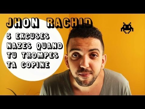 Jhon Rachid - 5 excuses nazes quand tu trompes ta copine ( J'ai demandé à un grand )