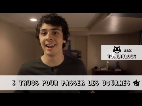 Thomas Gauthier - 5 manières de passer les douanes sans problème ( J'ai demandé à un grand )