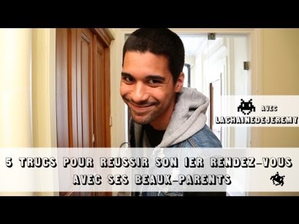 Jérémy - 5 trucs pour réussir le 1er rdv avec ses beaux-parents ("J'ai demandé à un grand")