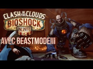 Playlist jeux vidéo : "Bioshock Infinite" par BeastModeIII