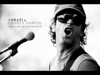 Cerati & Charly Garcia - Tratame Suavemente