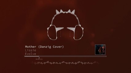 Lissie - Mother (Danzig Cover) from Evolve trailer